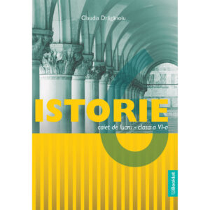 gm207 Istorie - caiet de lucru pentru clasa a VI-a