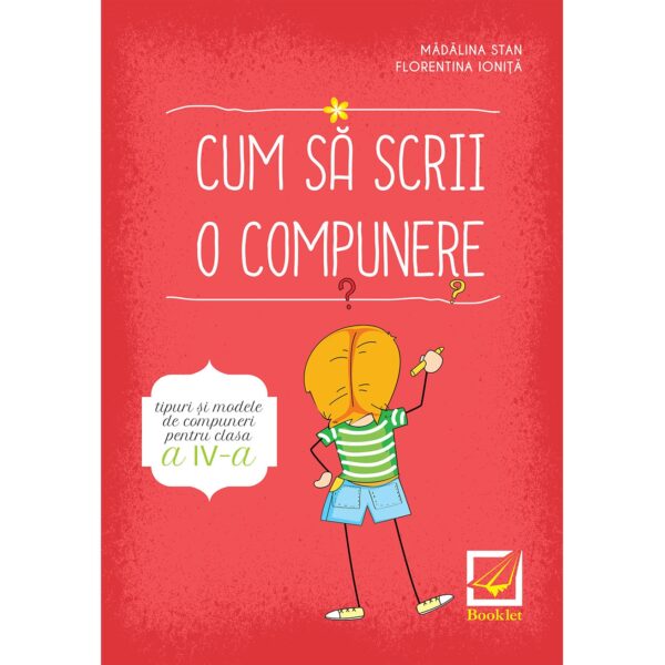 pr085 Cum sa scrii o compunere - tipuri si modele de compuneri pentru clasa a IV-a