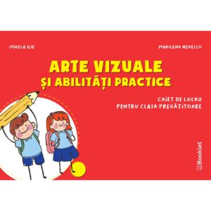 pr116 Arte vizuale și abilități practice - caiet de lucru pentru clasa pregătitoare - ediție 2020