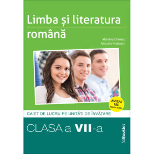 gm223-av Limba și literatura română - caiet de lucru structurat pe unități pentru clasa a VII-a