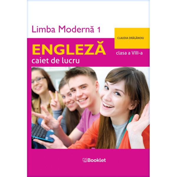 en126 Limba engleză - caiet de lucru pe unități pentru clasa a VIII-a